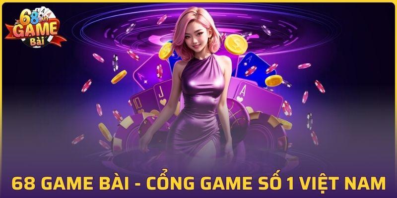 Link vào 68 game bài mới nhất 2025 siêu chất lượng cho cược thủ