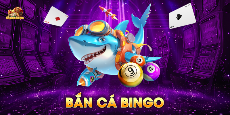 Game bắn cá Bingo 68 game bài